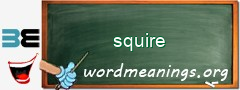 WordMeaning blackboard for squire